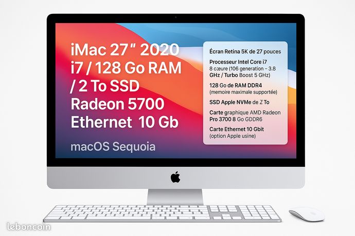 IMac 27” 2020 i7 8c 128Go RAM SSD 2To Radeon Pro 5700 macOS Sequoia Ethernet 10Gbits